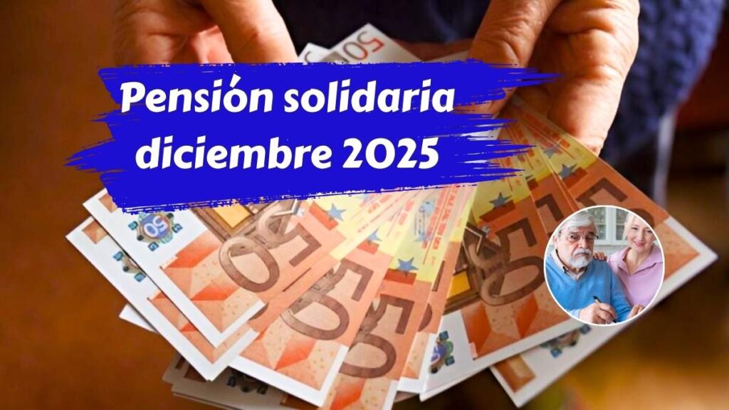 Pensión solidaria diciembre 2025 cuándo y dónde cobrar el bono adicional